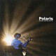 Ｐｏｌａｒｉｓ「Ｐｏｌａｒｉｓ　ｐｒｅｓｅｎｔｓ　ｃｏｎｔｉｎｕｉｔｙ　＃５＆＃６」