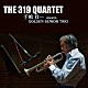 手嶋祥一　ｍｅｅｔｓ　ＧＯＬＤＥＮ　ＳＥＮＩＯＲ　ＴＲＩＯ 手嶋祥一 鍋島直昶 大塚善章 宮本直介「ＴＨＥ　３１９　ＱＵＡＲＴＥＴ」