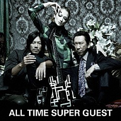 ＨＯＴＥＩ　ｗｉｔｈ　ＦＥＬＬＯＷＳ「ＡＬＬ　ＴＩＭＥ　ＳＵＰＥＲ　ＧＵＥＳＴ」