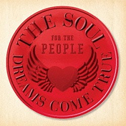 ＤＲＥＡＭＳ　ＣＯＭＥ　ＴＲＵＥ「ＴＨＥ　ＳＯＵＬ　ＦＯＲ　ＴＨＥ　ＰＥＯＰＬＥ　～東日本大震災支援ベストアルバム～」