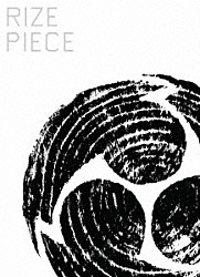 ＲＩＺＥ「ＰＩＥＣＥ」