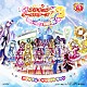 佐藤直紀 工藤真由 キュア・レインボーズ　ｗｉｔｈ　プリキュアオールスターズ２１ 五條真由美 うちやえゆか　ｗｉｔｈ　Ｓｐｌａｓｈ　Ｓｔａｒｓ 工藤真由　ｗｉｔｈ　ぷりきゅあ５ 池田彩 茂家瑞季「映画プリキュアオールスターズＤＸ３　未来にとどけ！世界をつなぐ☆虹色の花　オリジナル・サウンドトラック」