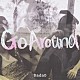 ＤａｄａＤ 「Ｇｏ　Ａｒｏｕｎｄ」