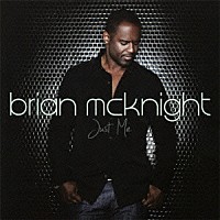 ブライアン・マックナイト『ジャスト・ミー』