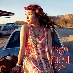 Ｋｙｌｅｅ「ＣＲＡＺＹ　ＦＯＲ　ＹＯＵ」