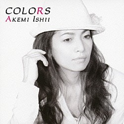 ＡＫＥＭＩ　ＩＳＨＩＩ「ＣＯＬＯＲＳ」