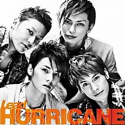 Ｌｅａｄ「ＨＵＲＲＩＣＡＮＥ」