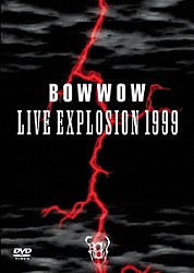 ＢＯＷＷＯＷ「ＬＩＶＥ　ＥＸＰＬＯＳＩＯＮ　１９９９」