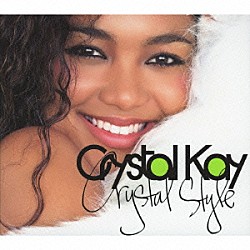 Ｃｒｙｓｔａｌ　Ｋａｙ「Ｃｒｙｓｔａｌ　Ｓｔｙｌｅ」