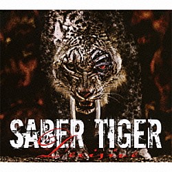 ＳＡＢＥＲ　ＴＩＧＥＲ「Ｄｅｃｉｓｉｖｅ」