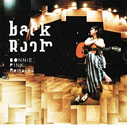 ＢＯＮＮＩＥ　ＰＩＮＫ「Ｂａｃｋ　Ｒｏｏｍ　－ＢＯＮＮＩＥ　ＰＩＮＫ　Ｒｅｍａｋｅｓ－」