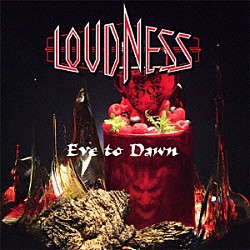 ＬＯＵＤＮＥＳＳ「Ｅｖｅ　ｔｏ　Ｄａｗｎ」