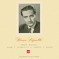 ディヌ・リパッティ「 ピアノ・リサイタル」