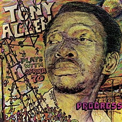 Ｔｏｎｙ　Ａｌｌｅｎ　ｐｌａｙｓ　ｗｉｔｈ　Ｔｈｅ　Ａｆｒｉｃａ　７０「プログレス」