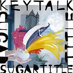 ＫＥＹＴＡＬＫ「ＳＵＧＡＲ　ＴＩＴＬＥ」