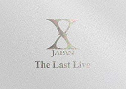 Ｘ　ＪＡＰＡＮ「Ｘ　ＪＡＰＡＮ　ＴＨＥ　ＬＡＳＴ　ＬＩＶＥ　完全版　＜初回限定コレクターズＢＯＸ＞」