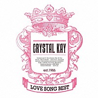 Ｃｒｙｓｔａｌ　Ｋａｙ「 ＬＯＶＥ　ＳＯＮＧ　ＢＥＳＴ」