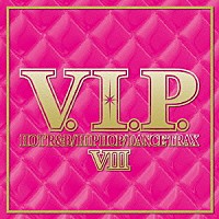 （Ｖ．Ａ．）「 Ｖ．Ｉ．Ｐ．　ホット・Ｒ＆Ｂ／ヒップホップ／ダンス・トラックス８」