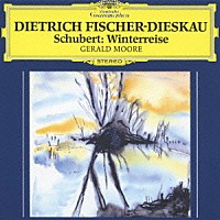 ディートリヒ・フィッシャー＝ディースカウ「 シューベルト：歌曲集≪冬の旅≫」