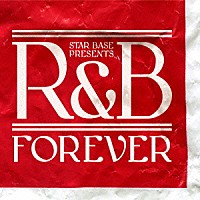 （Ｖ．Ａ．）「 ＳＴＡＲ　ＢＡＳＥ　ＰＲＥＳＥＮＴＳ　Ｒ＆Ｂ　ＦＯＲＥＶＥＲ」