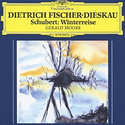 ディートリヒ・フィッシャー＝ディースカウ ジェラルド・ムーア「シューベルト：歌曲集≪冬の旅≫」