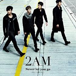 ２ＡＭ「Ｎｅｖｅｒ　ｌｅｔ　ｙｏｕ　ｇｏ　～死んでも離さない～」