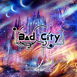 少女－ロリヰタ－２３区「Ｂａｄ　Ｃｉｔｙ」