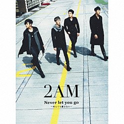 ２ＡＭ「Ｎｅｖｅｒ　ｌｅｔ　ｙｏｕ　ｇｏ　～死んでも離さない～」