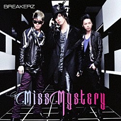 ＢＲＥＡＫＥＲＺ「Ｍｉｓｓ　Ｍｙｓｔｅｒｙ」