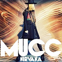 ＭＵＣＣ「 ニルヴァーナ」