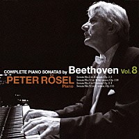ペーター・レーゼル「 ベートーヴェン：ピアノ・ソナタ全集　８」