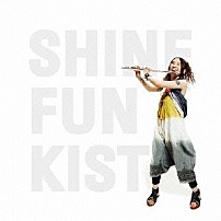 ＦＵＮＫＩＳＴ 「ＳＨＩＮＥ」