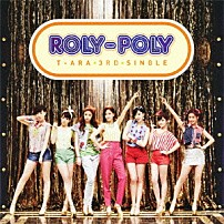 Ｔ－ＡＲＡ 「Ｒｏｌｙ－Ｐｏｌｙ　（Ｊａｐａｎｅｓｅ　ｖｅｒ．）」