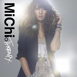 ＭｉＣｈｉ「ＴＨＥＲＡＰＹ」