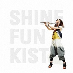 ＦＵＮＫＩＳＴ「ＳＨＩＮＥ」