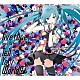 ｌｉｖｅｔｕｎｅ　ｆｅａｔ．Ｈａｔｓｕｎｅ　Ｍｉｋｕ「Ｔｅｌｌ　Ｙｏｕｒ　Ｗｏｒｌｄ　ＥＰ」