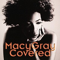 メイシー・グレイ『カヴァード』