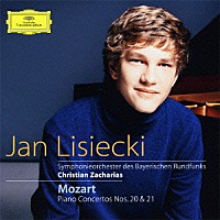 ヤン・リシエツキ「 モーツァルト：ピアノ協奏曲第２０番＆第２１番」