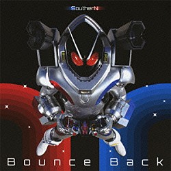 ＳｏｕｔｈｅｒＮ「Ｂｏｕｎｃｅ　Ｂａｃｋ」