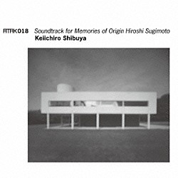 Ｋｅｉｉｃｈｉｒｏ　Ｓｈｉｂｕｙａ「ＡＴＡＫ０１８　Ｓｏｕｎｄｔｒａｃｋ　ｆｏｒ　Ｍｅｍｏｒｉｅｓ　ｏｆ　Ｏｒｉｇｉｎ　Ｈｉｒｏｓｈｉ　Ｓｕｇｉｍｏｔｏ」