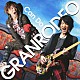 ＧＲＡＮＲＯＤＥＯ「Ｃａｎ　Ｄｏ」