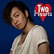 三浦大知「Ｔｗｏ　Ｈｅａｒｔｓ」