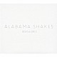 アラバマ・シェイクス 「ボーイズ＆ガールズ」