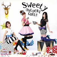 Ｓｗｅｅｔｙ「 ＵＮＬＵＣＫＹ　ＧＩＲＬ！！」