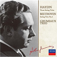 ザ・グリュミオー・トリオ「 ハイドン：３つの弦楽三重奏曲　ベートーヴェン：弦楽三重奏曲第１番」