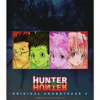 平野義久「 ＴＶアニメ　ＨＵＮＴＥＲ×ＨＵＮＴＥＲ　オリジナル・サウンドトラック２」