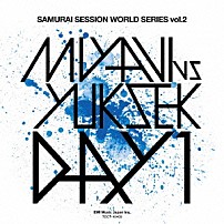 ＭＩＹＡＶＩ　ｖｓ　Ｙｕｋｓｅｋ 「ＤＡＹ　１」