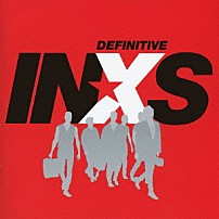 ＩＮＸＳ 「デフィニティヴ　ＩＮＸＳ：ザ・ベスト」