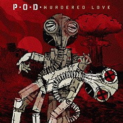 Ｐ．Ｏ．Ｄ．「マーダード・ラヴ」