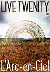 Ｌ’Ａｒｃ－ｅｎ－Ｃｉｅｌ「ＬＩＶＥ　ＴＷＥＮＩＴＹ」